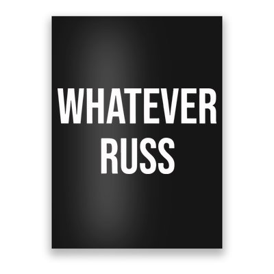 Whatever Russ Poster