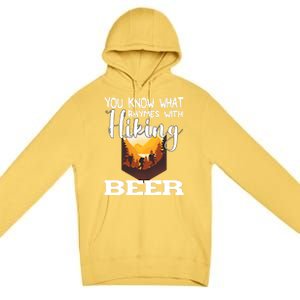 What Rhymes With Hiking Beer Fathers Day Ing And Hiking Gift Premium Pullover Hoodie