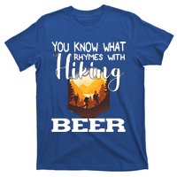 What Rhymes With Hiking Beer Fathers Day Ing And Hiking Gift T-Shirt