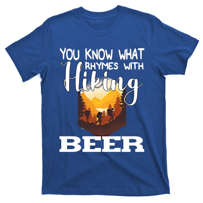 What Rhymes With Hiking Beer Fathers Day Ing And Hiking Gift T-Shirt