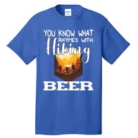 What Rhymes With Hiking Beer Fathers Day Ing And Hiking Gift Tall T-Shirt