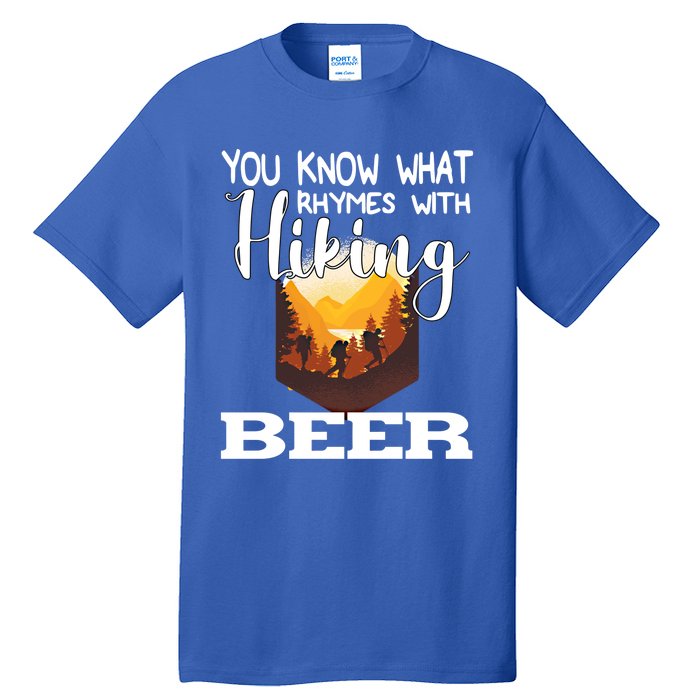 What Rhymes With Hiking Beer Fathers Day Ing And Hiking Gift Tall T-Shirt