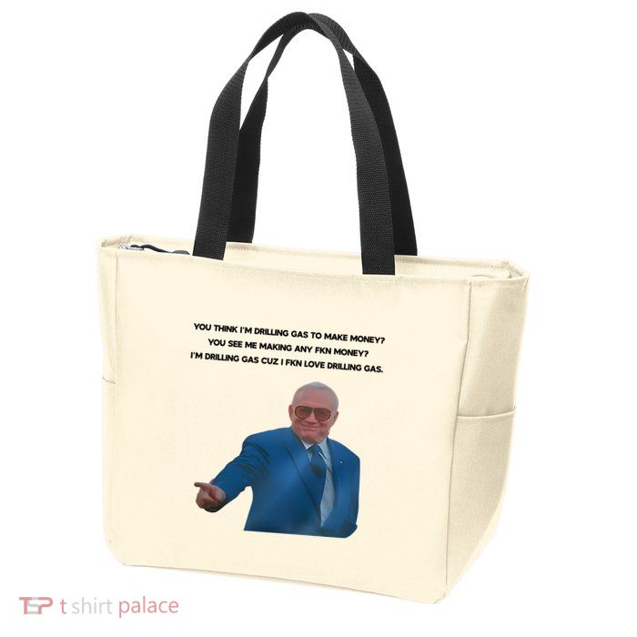 Wti Realist You Think IM Drilling Gas To Make Money You See Me Making Any Fkn M Zip Tote Bag