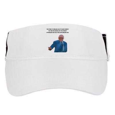 Wti Realist You Think IM Drilling Gas To Make Money You See Me Making Any Fkn M Adult Drive Performance Visor