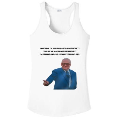 Wti Realist You Think IM Drilling Gas To Make Money You See Me Making Any Fkn M Ladies PosiCharge Competitor Racerback Tank
