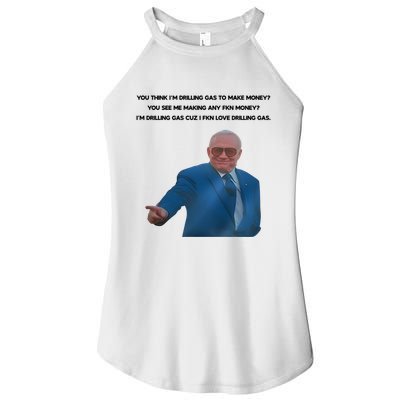 Wti Realist You Think IM Drilling Gas To Make Money You See Me Making Any Fkn M Women's Perfect Tri Rocker Tank