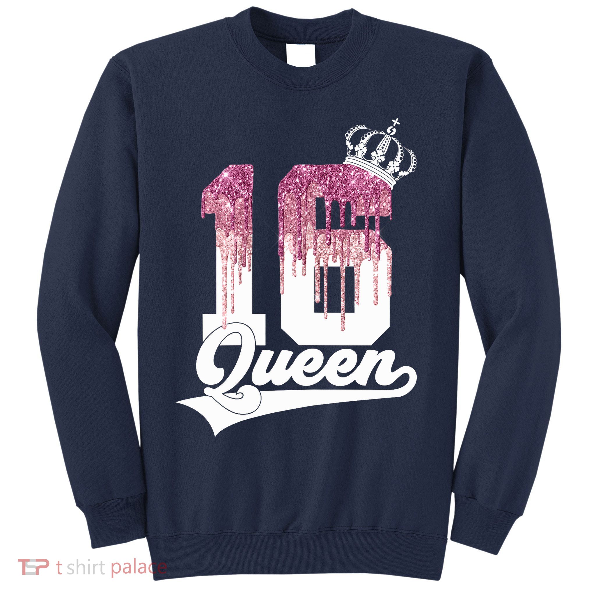 Wo SWEET 16 QUEEN 16TH BIRTHDAY Sweatshirt