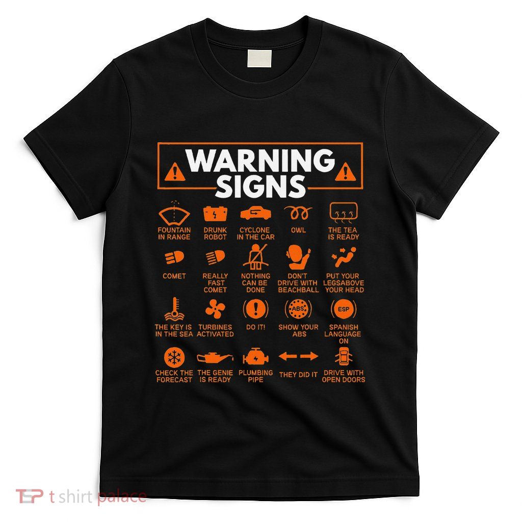 Warning Signs 101 Funny Car Mechanic Gift Gift Car Funny T-Shirt