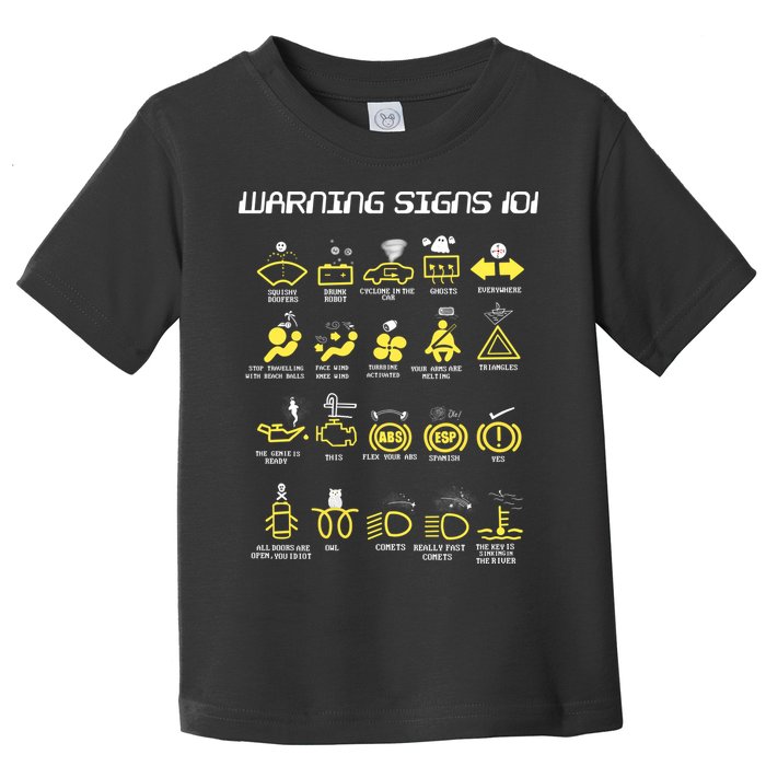 Warning Signs 101 Toddler T-Shirt