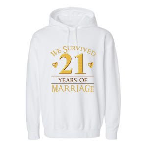 We Survived 21 Years Of Marriage Couple 21st Anniversary Garment-Dyed Fleece Hoodie