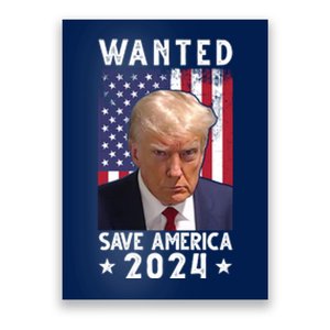 Wanted Save America 2024 Donald Trump USA Flag Poster