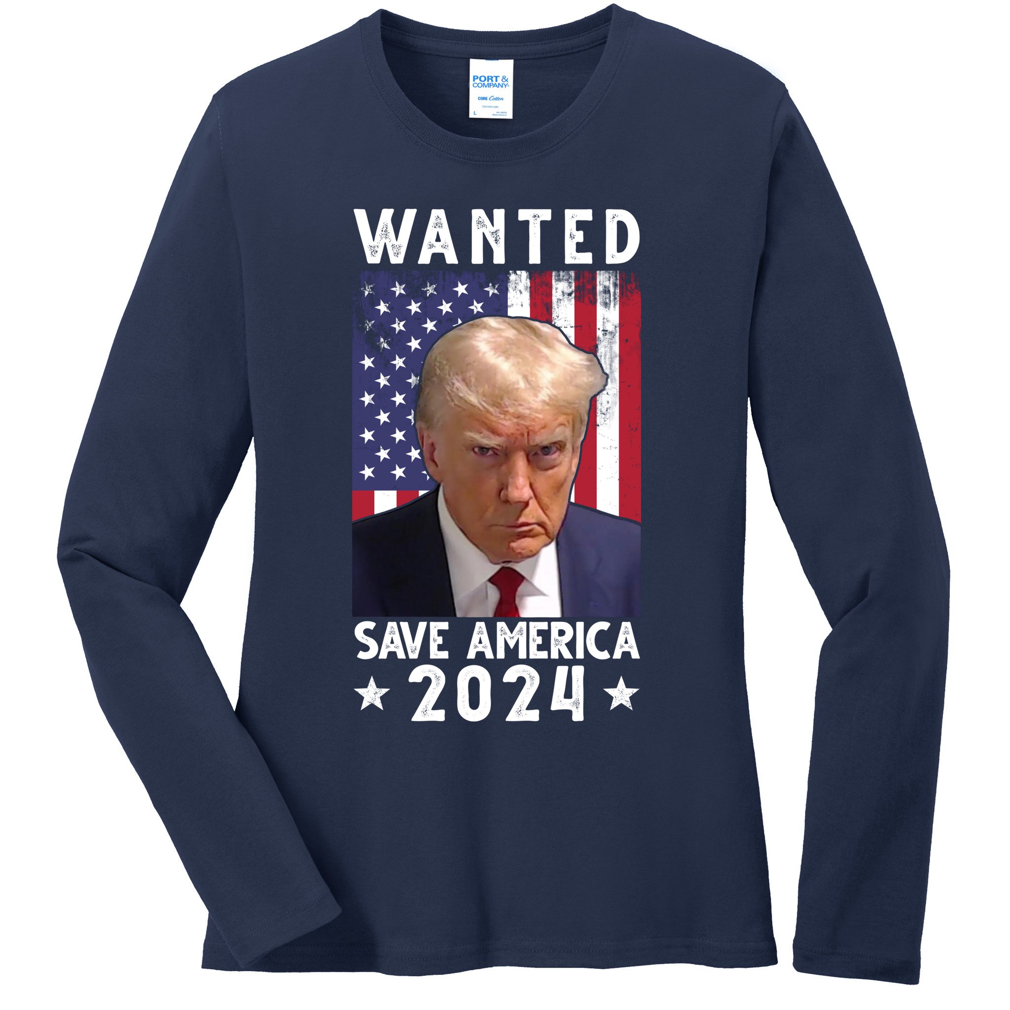 Wanted Save America 2024 Donald Trump USA Flag Ladies Long Sleeve Shirt