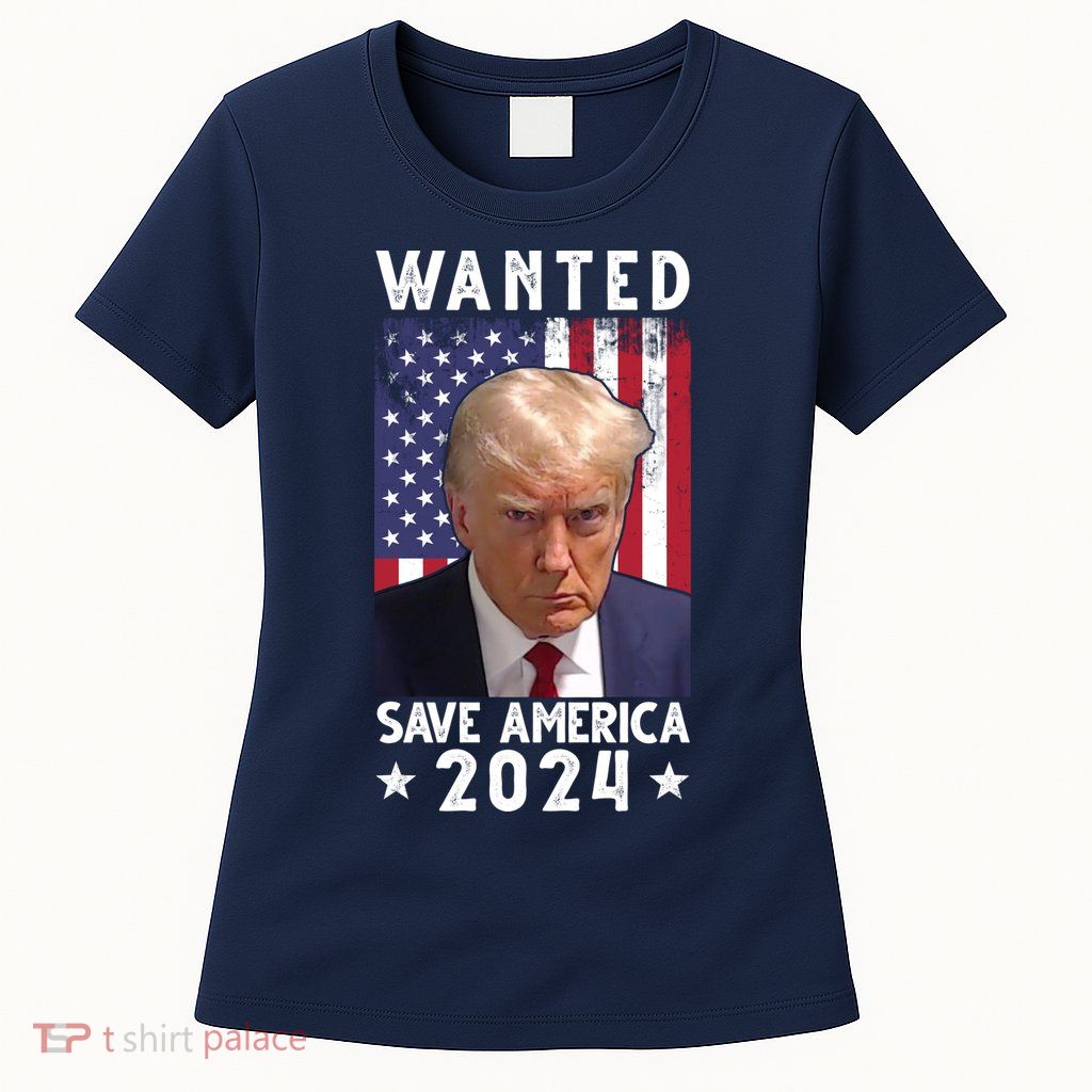 Wanted Save America 2024 Donald Trump USA Flag Womens T-Shirt