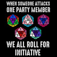 When Someone Attacks One Party Member We All Roll For Initiative Baby Bodysuit