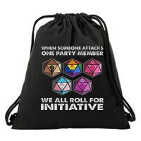 When Someone Attacks One Party Member We All Roll Initiative Drawstring Bag