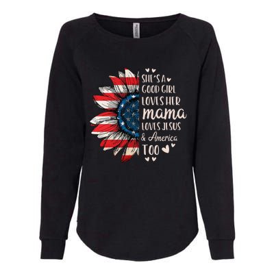 Womens Shes A Good Girl Loves Her Mama Jesus America Too Womens California Wash Sweatshirt