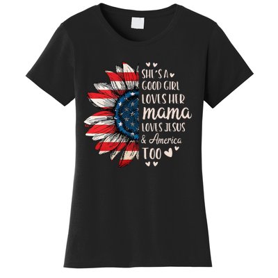 Womens Shes A Good Girl Loves Her Mama Jesus America Too Women's T-Shirt