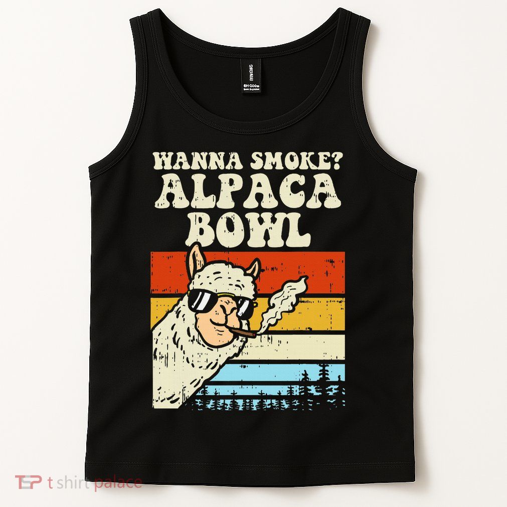Wanna Smoke Alpaca Bowl Weed Funny Cannabis 420 Stoner Gift Tank Top