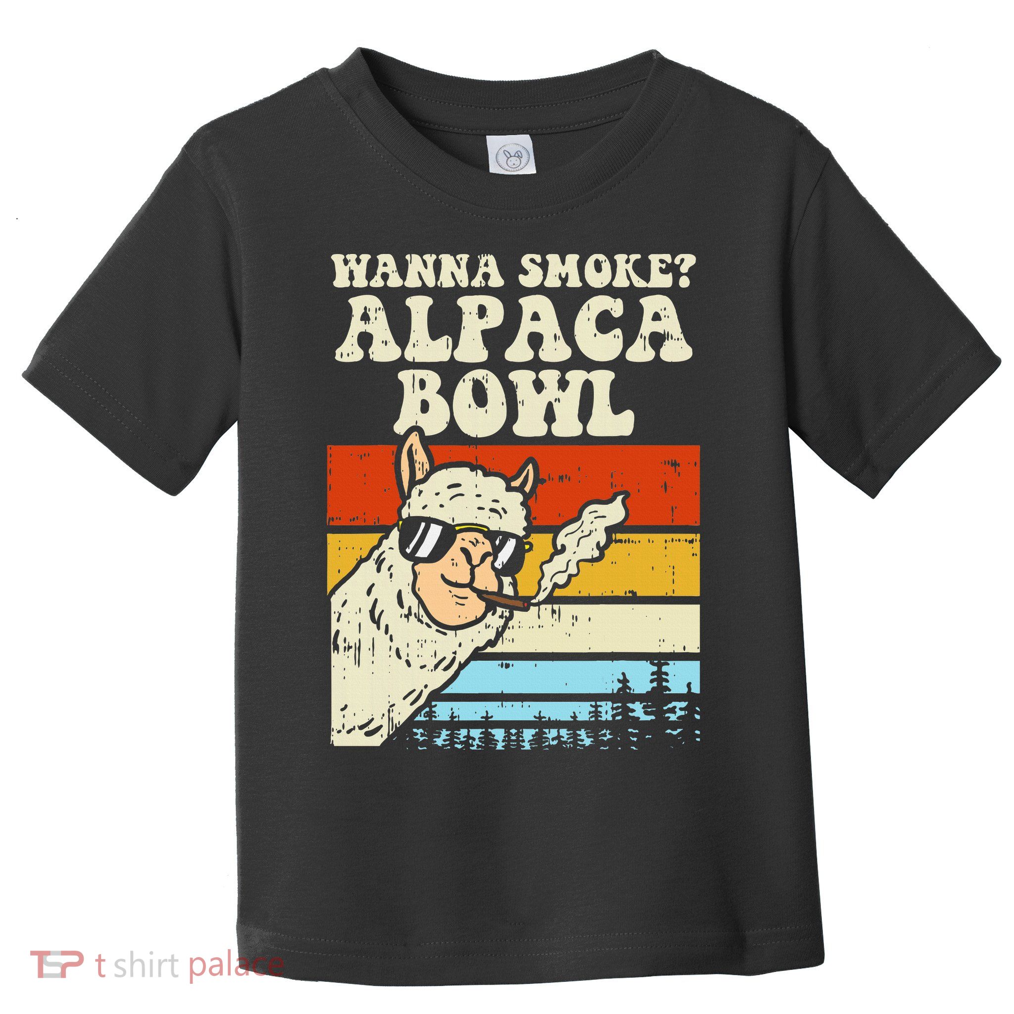 Wanna Smoke Alpaca Bowl Weed Funny Cannabis 420 Stoner Gift Toddler T-Shirt