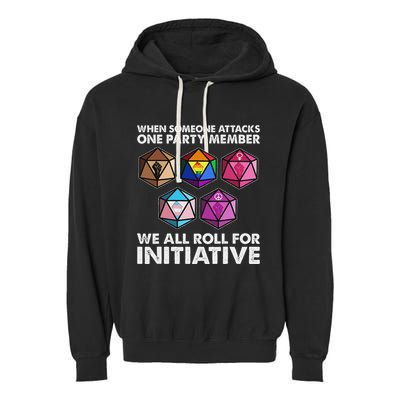 When Someone Attacks One Party Member We Roll For Initiative Garment-Dyed Fleece Hoodie