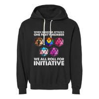 When Someone Attacks One Party Member We Roll For Initiative Garment-Dyed Fleece Hoodie