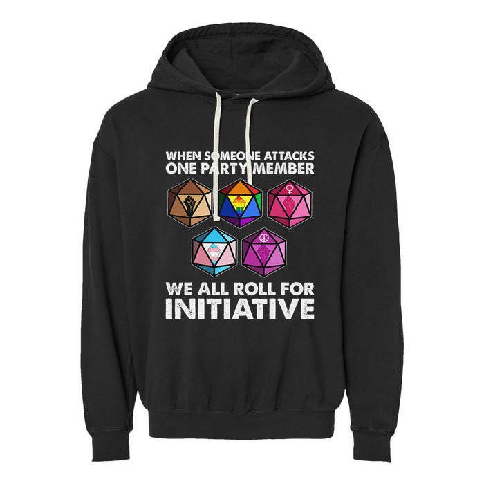 When Someone Attacks One Party Member We Roll For Initiative Garment-Dyed Fleece Hoodie