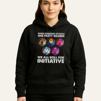 When Someone Attacks One Party Member We Roll For Initiative Hoodie