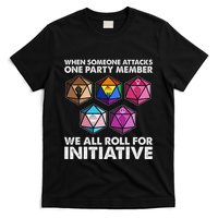 When Someone Attacks One Party Member We Roll For Initiative T-Shirt
