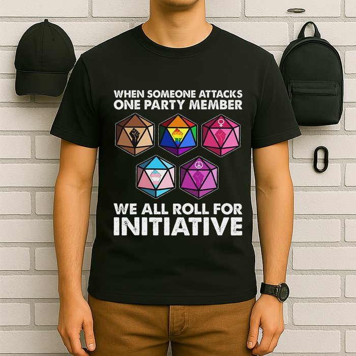 When Someone Attacks One Party Member We Roll For Initiative T-Shirt
