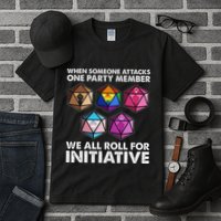 When Someone Attacks One Party Member We Roll For Initiative Tall T-Shirt
