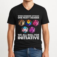 When Someone Attacks One Party Member We Roll For Initiative V-Neck T-Shirt