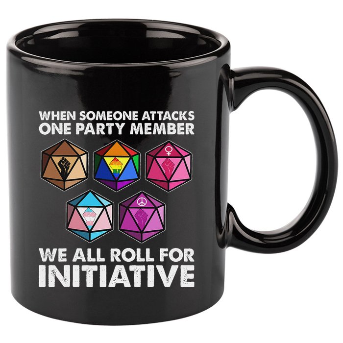 When Someone Attacks One Party Member We Roll For Initiative 11oz C Handle Ceramic Mug