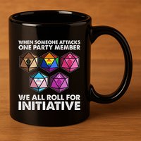 When Someone Attacks One Party Member We Roll For Initiative 11oz C Handle Ceramic Mug
