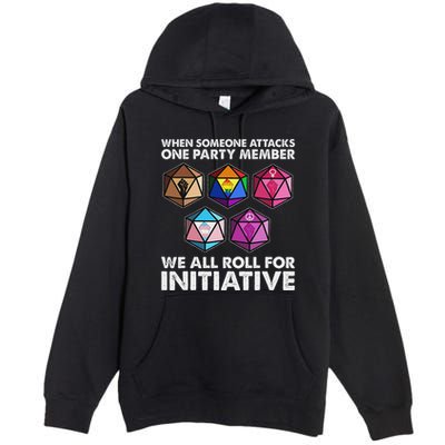 When Someone Attacks One Party Member We Roll For Initiative Premium Pullover Hoodie