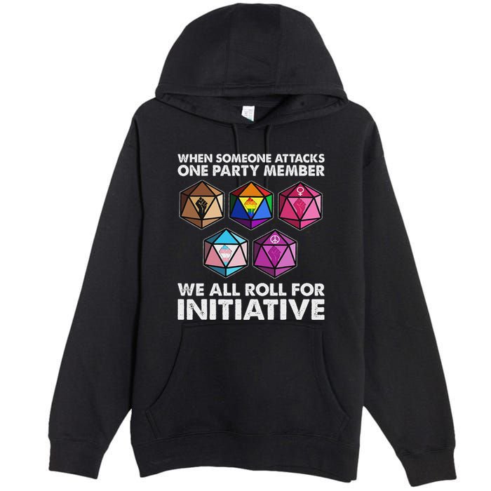 When Someone Attacks One Party Member We Roll For Initiative Premium Pullover Hoodie
