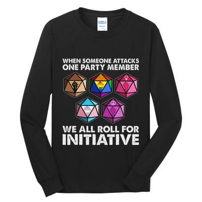 When Someone Attacks One Party Member We Roll For Initiative Tall Long Sleeve T-Shirt