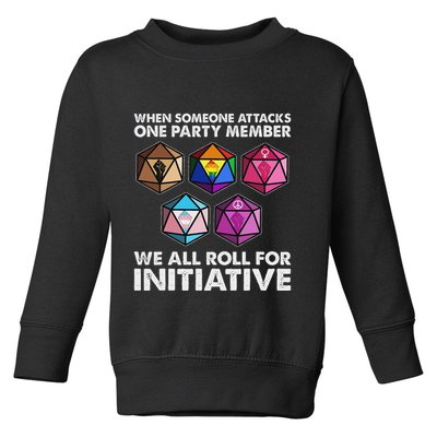 When Someone Attacks One Party Member We Roll For Initiative Toddler Sweatshirt