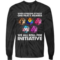 When Someone Attacks One Party Member We Roll For Initiative Tie-Dye Long Sleeve Shirt