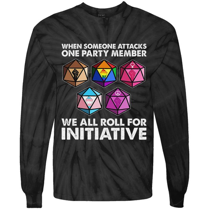 When Someone Attacks One Party Member We Roll For Initiative Tie-Dye Long Sleeve Shirt