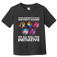 When Someone Attacks One Party Member We Roll For Initiative Toddler T-Shirt