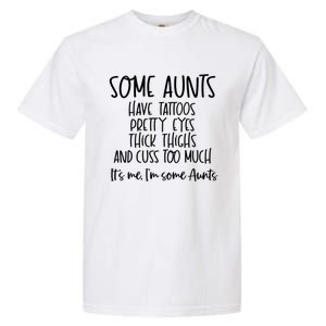 Wo Some Aunts Cuss Too Much Aunt Funny Auntie Great Gift Garment-Dyed Heavyweight T-Shirt