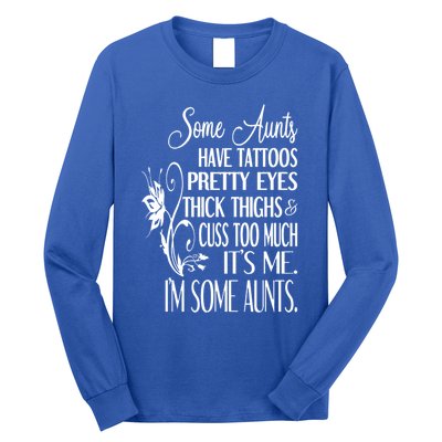 Wo Some Aunts Cuss Too Much Aunt Funny Auntie Gift Long Sleeve Shirt