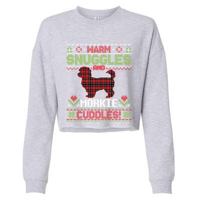 Warm Snuggles And Morkie Dog Cuddles Merry Christmas Mom Dad Gift Cropped Pullover Crew