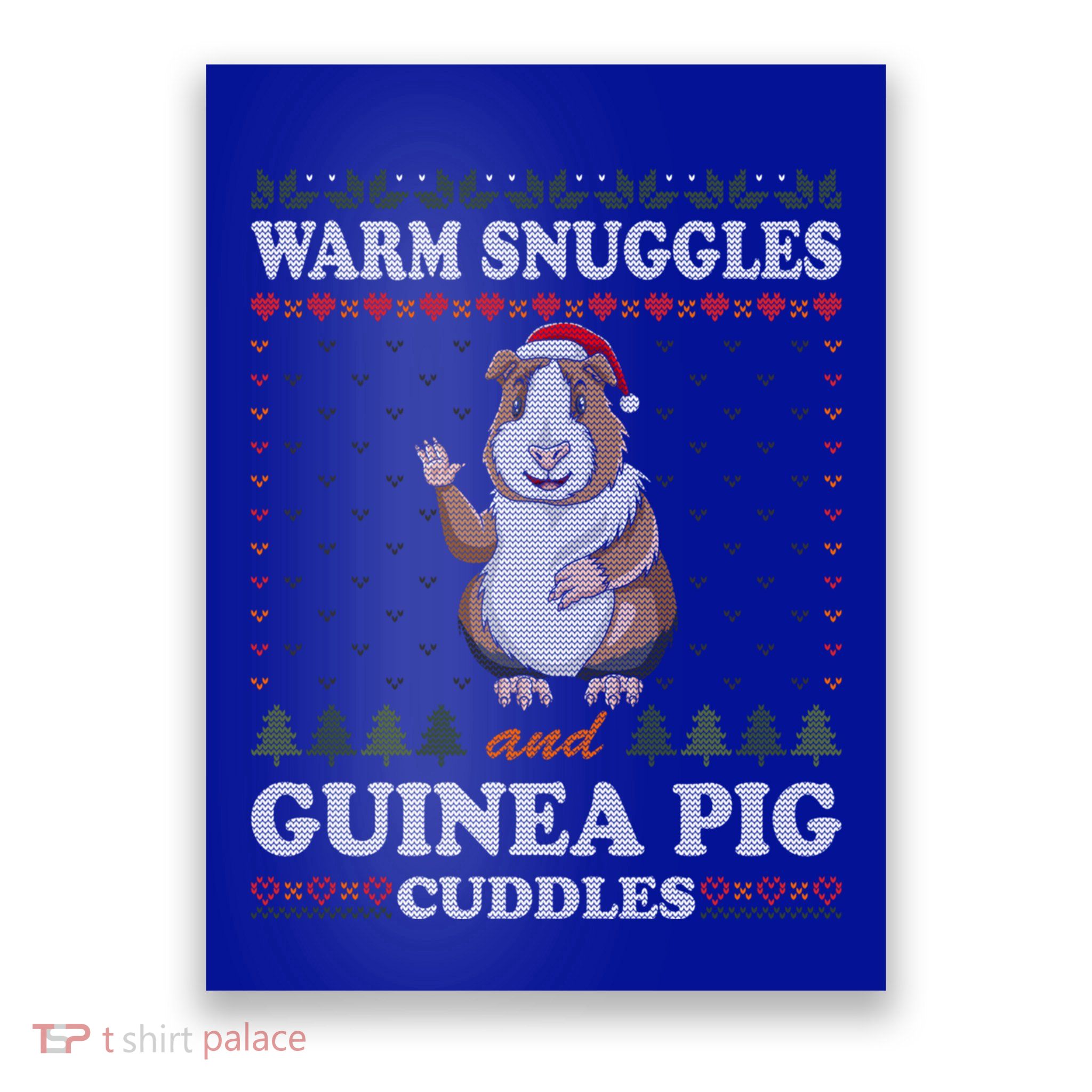 Warm Snuggles And Guinea Pig Cuddles Ugly Christmas Sweater Meaningful Gift Poster
