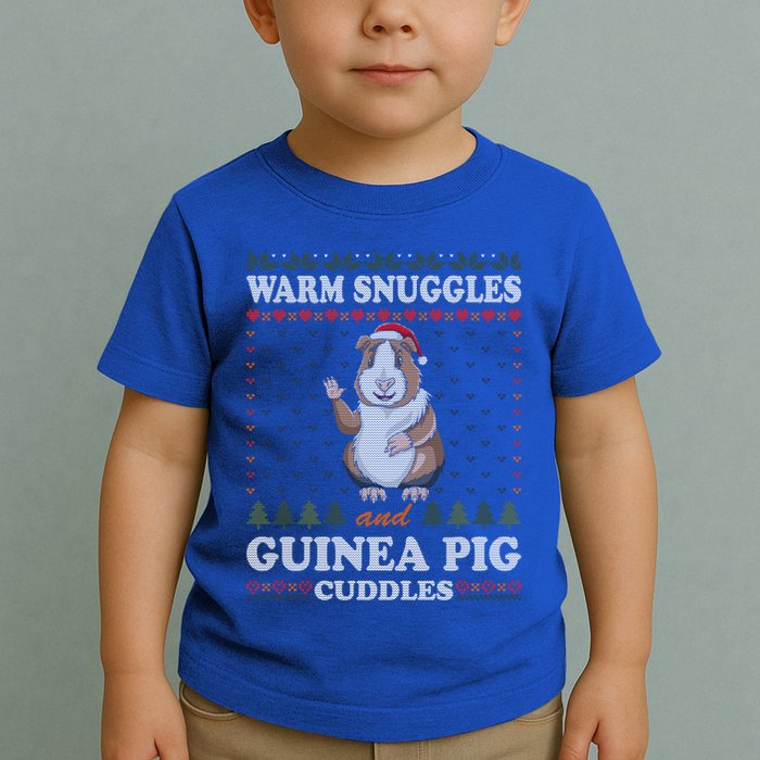 Warm Snuggles And Guinea Pig Cuddles Ugly Christmas Sweater Meaningful Gift Toddler T-Shirt