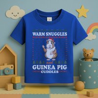 Warm Snuggles And Guinea Pig Cuddles Ugly Christmas Sweater Meaningful Gift Toddler T-Shirt