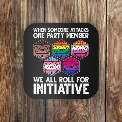When Someone Attacks One Party Member We All Roll For Initiative Coaster