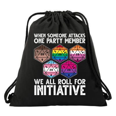 When Someone Attacks One Party Member We All Roll For Initiative Drawstring Bag