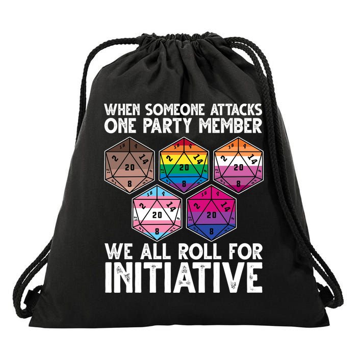 When Someone Attacks One Party Member We All Roll For Initiative Drawstring Bag