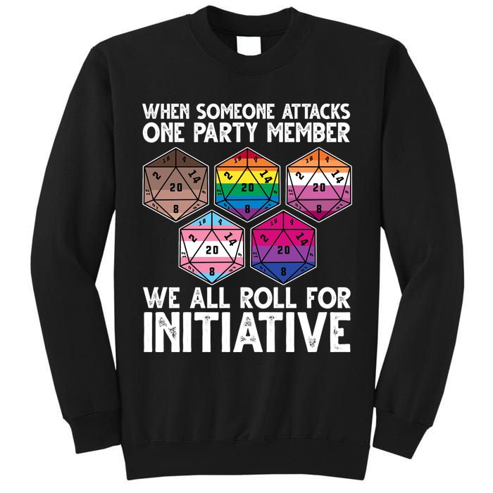 When Someone Attacks One Party Member We All Roll For Initiative Tall Sweatshirt